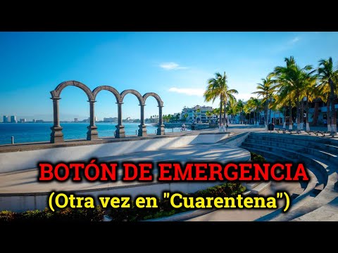 Ante "BOTÓN de EMERGENCIA" esta es la actualidad en Puerto Vallarta!!! ??