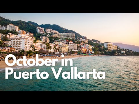 Traveling In October To Puerto Vallarta 2021 – What You Need To Know