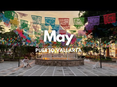 Traveling In May To Puerto Vallarta 2022- WATCH THIS!